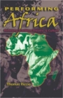 Performing Africa : Remixing Tradition, Theatre, and Culture - Book
