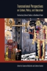 Transnational Perspectives on Culture, Policy, and Education : Redirecting Cultural Studies in Neoliberal Times - Book
