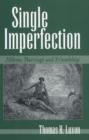 Single Imperfection : Milton, Marriage, and Friendship - Book