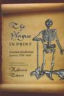 The Plague in Print : Essential Elizabethan Sources, 1558-1603 - Book