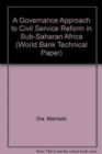 A Governance Approach to Civil Service Reform in Sub-Saharan Africa - Book