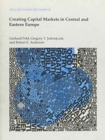 Creating Capital Markets in Central and Eastern Europe - Book