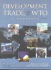 Development, Trade and the WTO : A Handbook - Book