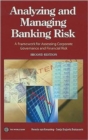 Analyzing and Managing Banking Risk : Framework for Assessing Corporate Governance and Financial Risk - Book