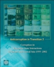Anticorruption in Transition 2 : Corruption in Enterprise-State Interactions in Europe and Central Asia 1999 - 2002 - Book