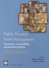 Public Pension Fund Management : Governance, Accountability, and Investment Policies - Book