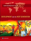 World Development Report 2007 : Development and the Next Generation - Book