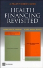 Health Financing Revisited : A Practitioner's Guide - Book