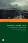 Sustainable Energy in China : The Closing  Window of Opportunity - Book