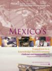 Mexico's Transition to a Knowledge-Based Economy : Challenges and Opportunities - Book