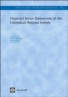 Financial Sector Dimensions of the Colombian Pension System - Book