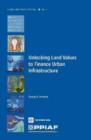 Unlocking Land Values to Finance Urban Infrastructure - Book