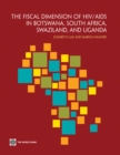 The Fiscal Dimensions of HIV/AIDS in Botswana, South Africa, Swaziland, and Uganda - Book