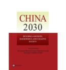 China 2030 : Building a Modern, Harmonious, and Creative Society - Book
