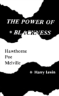 Power Of Blackness : Hawthorne, Poe, Melville - Book