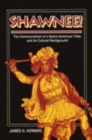 Shawnee! : The Ceremonialism of a Native Indian Tribe and Its Cultural Background - Book