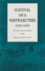 Survival On a Westward Trek, 1858-1859 : The John Jones Overlanders - Book