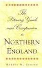 The Literary Guide and Companion to Northern England - Book