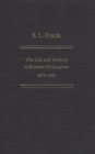 S. L. Frank : The Life and Work of a Russian Philosopher, 1877-1950 - Book