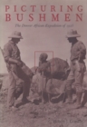 Picturing Bushmen : The Denver African Expedition of 1925 - Book