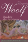 Virginia Woolf : Reading the Renaissance - Book