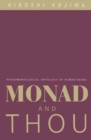 Monad and Thou : Phenomenological Ontology of Human Being - Book