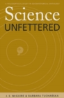 Science Unfettered : A Philosophical Study in Sociohistorical Ontology - Book