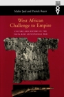 West African Challenge to Empire : Culture and History in the Volta-Bani Anticolonial War - Book
