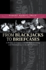 From Blackjacks to Briefcases : A History of Commercialized Strikebreaking and Unionbusting in the United States - Book