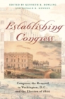 Establishing Congress : The Removal to Washington, D.C., and the Election of 1800 - Book