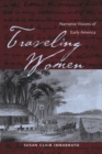 Traveling Women : Narrative Visions of Early America - Book