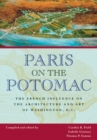 Paris on the Potomac : The French Influence on the Architecture and Art of Washington, D.C. - Book