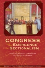 Congress and the Emergence of Sectionalism : From the Missouri Compromise to the Age of Jackson - Book