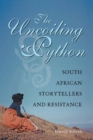 The Uncoiling Python : South African Storytellers and Resistance - Book