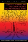 Domestic Violence and the Law in Colonial and Postcolonial Africa - Book