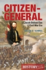 Citizen-General : Jacob Dolson Cox and the Civil War Era - Book