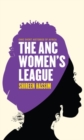 The ANC Women’s League : Sex, Gender and Politics - Book