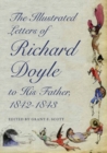 The Illustrated Letters of Richard Doyle to His Father, 1842-1843 - Book