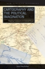 Cartography and the Political Imagination : Mapping Community in Colonial Kenya - Book