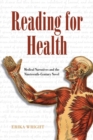Reading for Health : Medical Narratives and the Nineteenth-Century Novel - Book