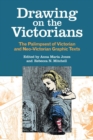 Drawing on the Victorians : The Palimpsest of Victorian and Neo-Victorian Graphic Texts - Book