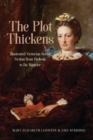 The Plot Thickens : Illustrated Victorian Serial Fiction from Dickens to Du Maurier - Book