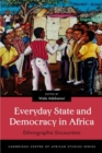 Everyday State and Democracy in Africa : Ethnographic Encounters - Book