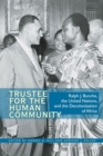 Trustee for the Human Community : Ralph J. Bunche, the United Nations, and the Decolonization of Africa - eBook