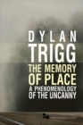 The Memory of Place : A Phenomenology of the Uncanny - eBook