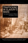 Trafficking in Slavery’s Wake : Law and the Experience of Women and Children in Africa - eBook