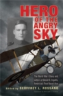 Hero of the Angry Sky : The World War I Diary and Letters of David S. Ingalls, America’s First Naval Ace - eBook