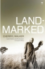 Landmarked : Land Claims and Land Restitution in South Africa - eBook