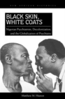 Black Skin, White Coats : Nigerian Psychiatrists, Decolonization, and the Globalization of Psychiatry - eBook