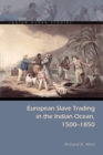 European Slave Trading in the Indian Ocean, 1500-1850 - eBook